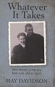 Whatever It Takes: Seven Decades of true love, hard work, and no regrets